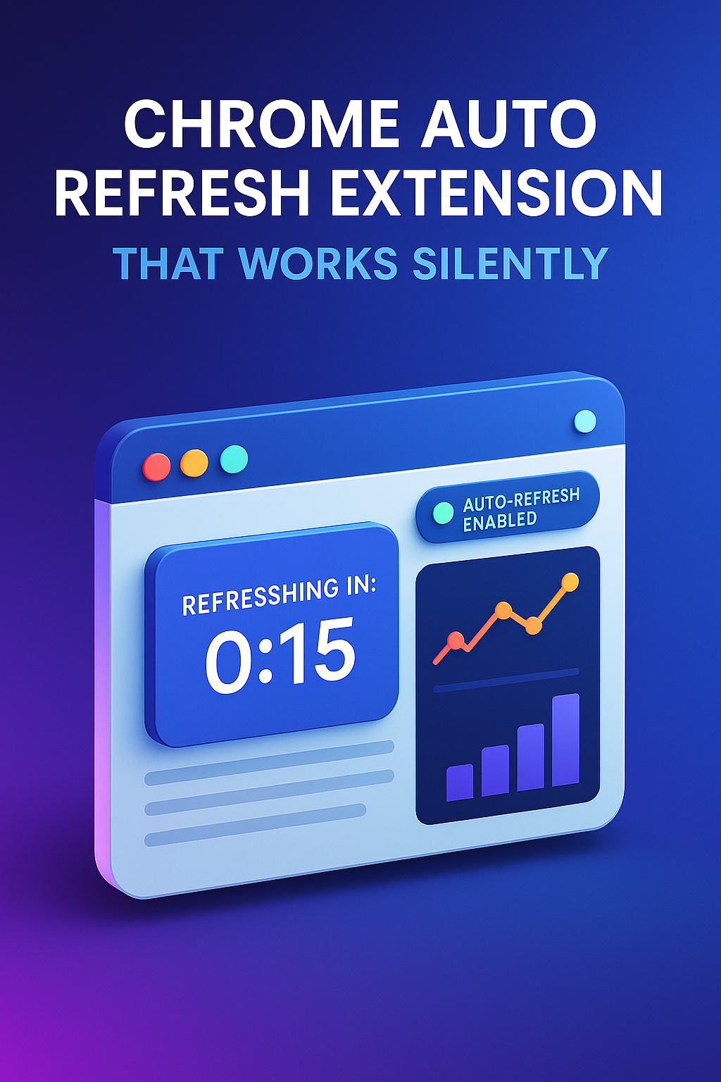 Chrome Auto Refresh Extension That Works Silently chrome auto refresh extension for dashboards and tabs